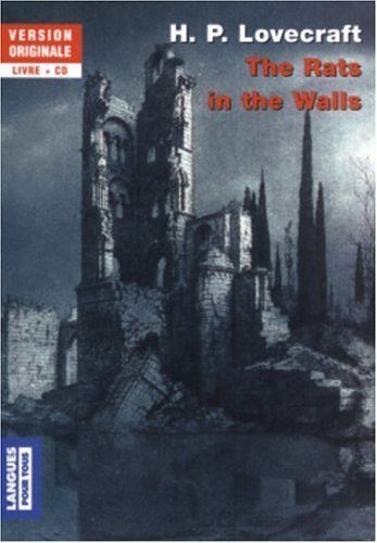 The Rats in the Walls
H.P. Lovecraft