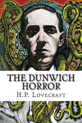 The Dunwich Horror
H.P. Lovecraft